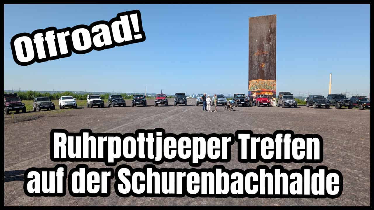Exklusives 4x4 Offroad Gelände Abenteuer auf der Schurenbachhalde - Jeep Treffen der Ruhrpott Jeeper
