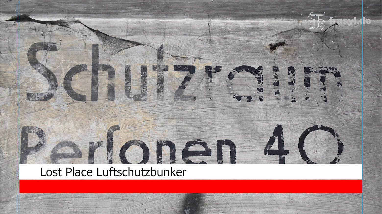 Lost Place Luftschutzbunker aus dem zweiten Weltkrieg mit originalen Wandbeschriftungen - B0081