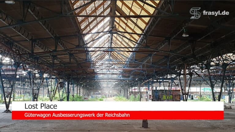 Lost Place Ausbesserungswerk von 1878 für Güterwagons und Lokomotiven - deutsche Reichsbahn - E0005