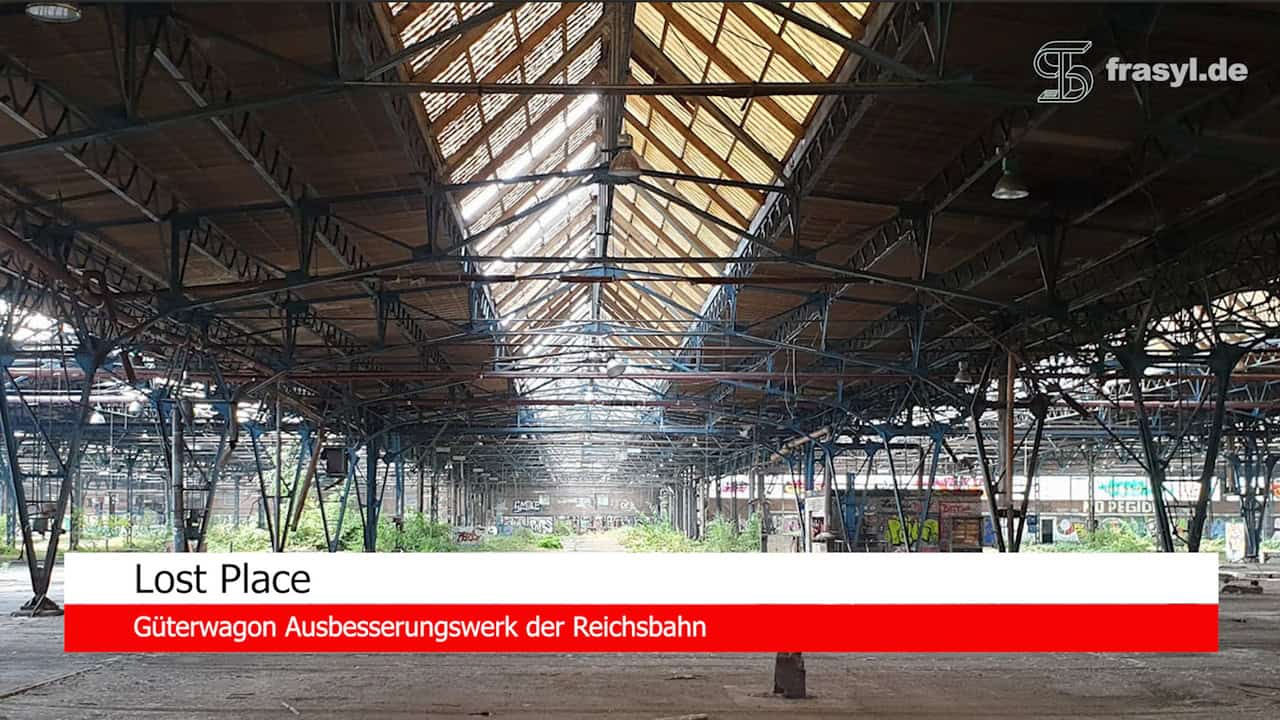 Lost Place Ausbesserungswerk von 1878 für Güterwagons und Lokomotiven - deutsche Reichsbahn - E0005