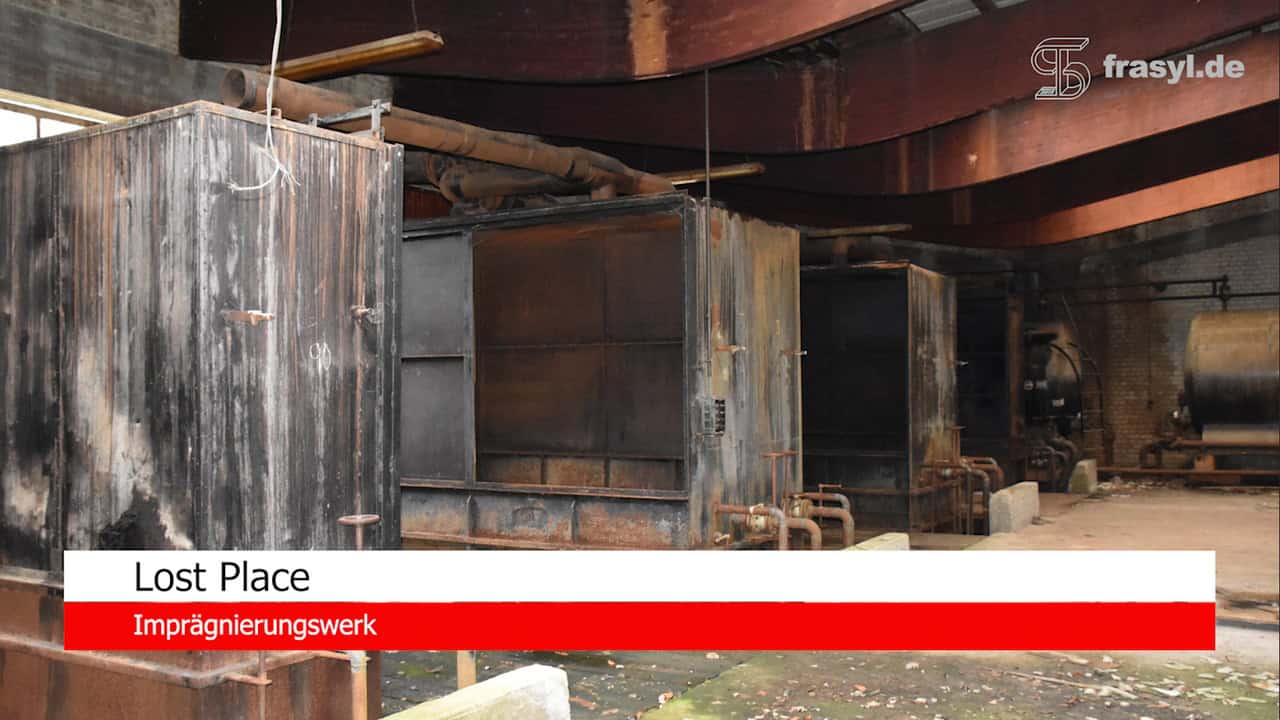 Lost Place Imprägnierungswerk / Imprägnier Firma mit Produktionshallen und den großen Tauchbecken