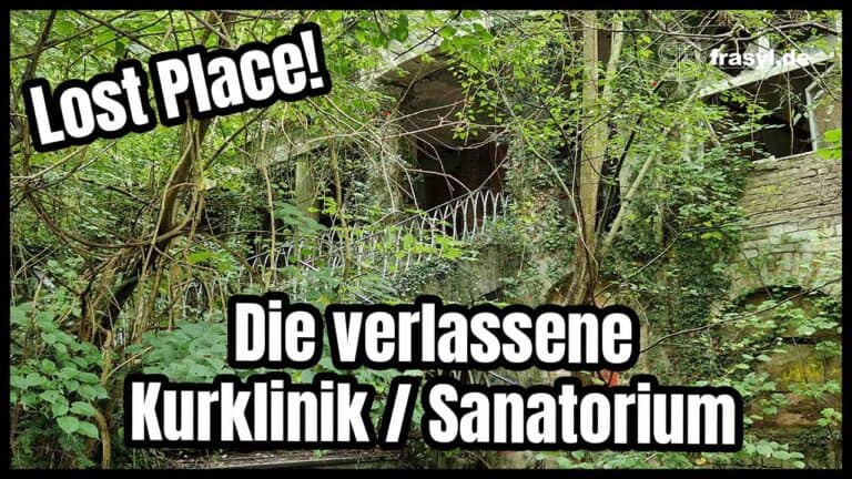 Lost Place Kurhaus / Kurklinik / Sanatorium von 1913