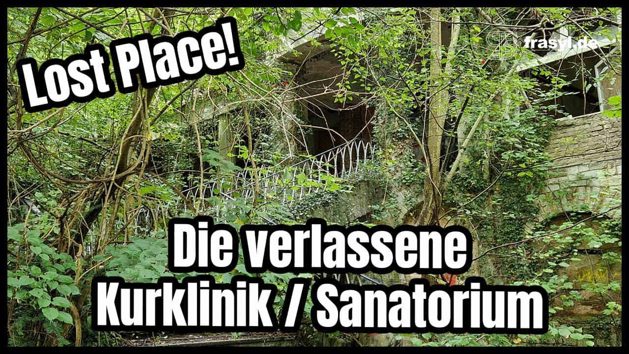 Lost Place Kurhaus / Kurklinik / Sanatorium von 1913