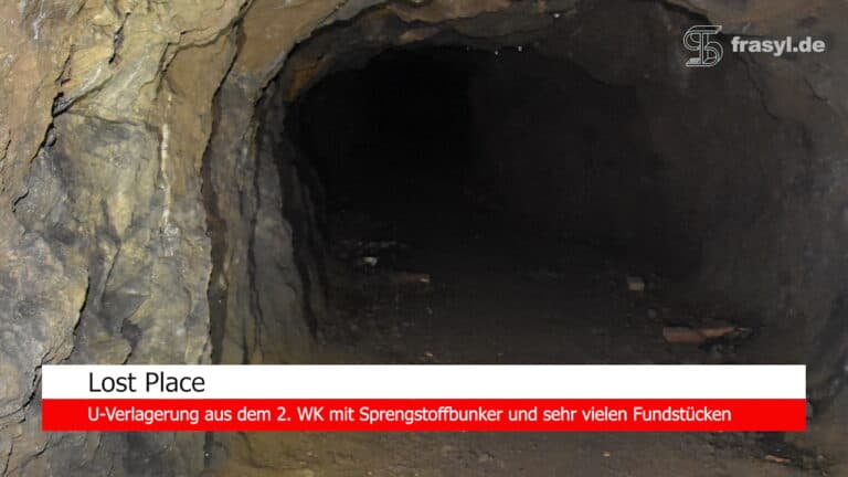 Lost Place U-Verlagerung aus dem zweiten Weltkrieg mit Sprengstoffbunker ( Untertage Verlagerung )