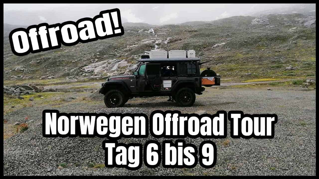 Norwegen Offroad Tour – Urlaubstag 6 bis 9